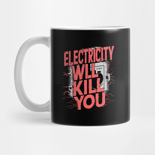 Electricity Will Kill You by SimpliPrinter